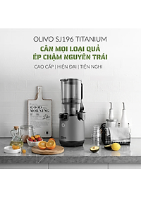 Máy Ép Chậm Olivo SJ196 – Ống Tiếp Nguyên Liệu Lớn 13cm – Động Cơ AC Cao Cấp