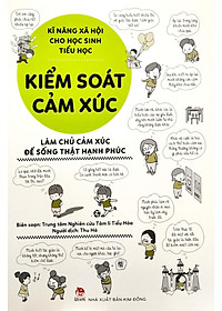 Sách Kĩ Năng Xã Hội Cho Học Sinh Tiểu Học - Kiểm Soát Cảm Xúc