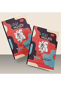 Sách Loài Người Có Gì Ngoài Tinh Khôn?