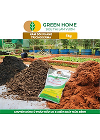 Nấm Đối Kháng Trichoderma Greenhome, Điền Trang, Bao 1kg, Ủ Phân Hữu Cơ, Ủ Rác, Đậu Tương, Khử Mùi, Cải Tạo Đất