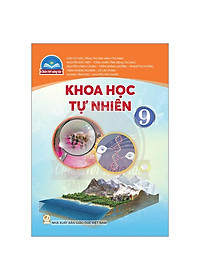 Khoa Học Tự Nhiên 9 (Chân Trời) (Chuẩn)