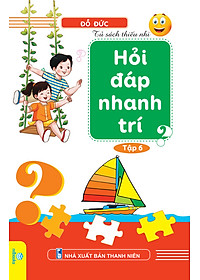 Sách - Tủ Sách Thiếu Nhi: Hỏi Đáp Nhanh Trí - ndbooks