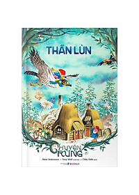 Sách Chuyện Rừng - Thần Lùn