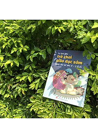 Sách: Tự Tay Làm Trò Chơi Giáo Dục Sớm Cho Bé Yêu Từ 0 - 3 Tuổi