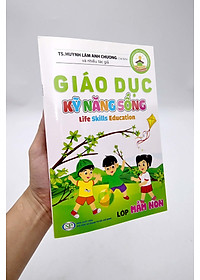 Giáo Dục Kỹ Năng Sống - Lớp Mầm Non