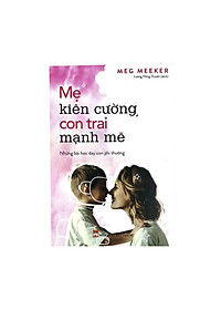 Sách Mẹ Kiên Cường Con Trai Mạnh Mẽ