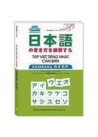 Sách Combo Tự học tiếng Nhật cho người mới,Tập Viết Tiếng Nhật Căn Bản Katakana, Tập Viết Tiếng Nhật Căn BảnHiragana (Tái bản)