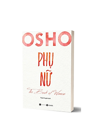Sách Osho Phụ Nữ - The Book Of Women