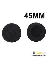Cặp mút bông 45mm / 50mm / 55mm / 60mm bọc đệm tai nghe chụp tai / trùm đầu / Headphone / Over Ear -  Giúp êm tai, lọc âm & tăng bass
