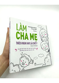 Sách Làm Cha Mẹ: Thích Nghi Hay Là Chết?
