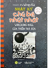 Song Ngữ Việt - Anh - Diary Of A Wimpy Kid - Nhật Ký Chú Bé Nhút Nhát - Tập 14: Của Thiên Trả Địa - Wrecking Ball