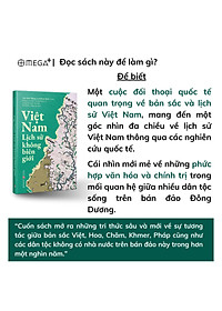 Việt Nam: Lịch Sử Không Biên Giới - Cuốn Sách Mở Ra Tri Thức Mới Mẻ Về Lịch Sử Nước Nhà - Omega Plus