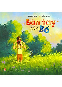 Sách Bàn Tay Của Bố (Tái Bản)