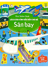 First Sticker Book - Sách Dán Hình Đầu Đời Cho Bé - Sân Bay