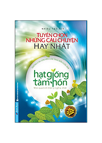 Hạt Giống Tâm Hồn – Tuyển Chọn Những Câu Chuyện Hay Nhất (Bìa Mềm) hover