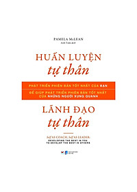 Combo 2 Cuốn: Huấn Luyện Tự Thân, Lãnh Đạo Tự Thân + Tầm Nhìn Chiến Lược Nhân Sự