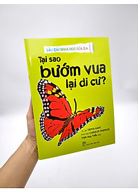 Sách Lâu Đài Khoa Học Của Em: Tại Sao Bướm Vua Lại Di Cư?