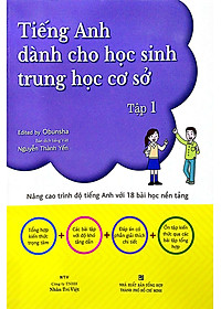 Sách Tiếng Anh Dành Cho Học Sinh Trung Học Cơ Sở (Tập 1)