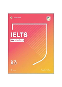 IELTS Vocabulary Up To Band 6.0 With Downloadable Audio