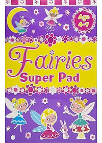 Fairies Super Pad - Age 4-7