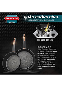 Chảo chống dính Ultra titanium Sunhouse STB - Dùng cho mọi loại bếp - Hàng chính hãng