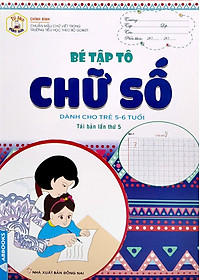 Tủ Sách Mầm Non - Bé Tập Tô - Chữ Số (Dành Cho Trẻ 5-6 Tuổi)
