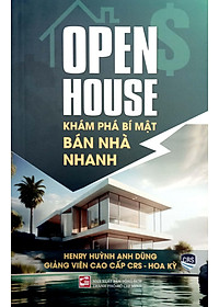Open House - Khám Phá Bí Mật Bán Nhà Nhanh
