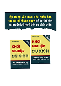 Khởi Nghiệp Du Kích - Vận dụng nguồn lực nhỏ, Chiến thắng cuộc chơi lớn - Kinh doanh ít vốn: Làm thế nào để khởi động và vận hành doanh nghiệp bằng nguồn vốn hạn hẹp?