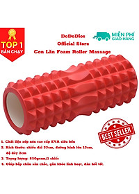 Con lăn Yoga Massage Foarm Roller, ống trụ lăn xốp thể thao giãn cơ có gai roam rollet cao cấp - Chính hãng DoDoDios