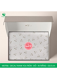 MDTT06 - D2.5cm - 500 Sticker Thank you, decal Thank you tròn dán hộp carton, tem cám ơn, nhãn dán cảm ơn trang trí gói hàng
