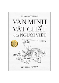 Hình ảnh Văn Minh Vật Chất Của Người Việt (Bìa Cứng)