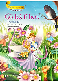 Cô Bé Tí Hon (Truyện Dành Cho Trẻ Từ 3 Tuổi) - Truyện Song Ngữ Anh - Việt