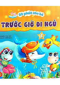 Sách 30 Phút Cho Bé Trước Giờ Đi Ngủ (Tập 3)