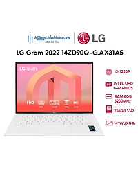(Hàng không quà tặng) Laptop LG Gram 2022 14ZD90Q-G.AX31A5-D (i3-1220P | 8GB | 256GB | Intel UHD Graphics | 14′ WUXGA) Hàng chính hãng