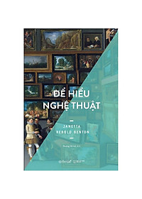 Bộ Sách Nắm Bắt và Thưởng Thức Nghệ Thuật Trong Tâm Tay (Bộ 3 Cuốn)