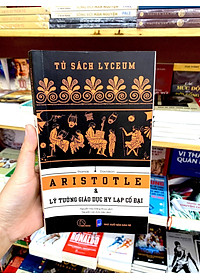Aristotle Và Lý Tưởng Giáo Dục Hy Lạp Cổ Đại
