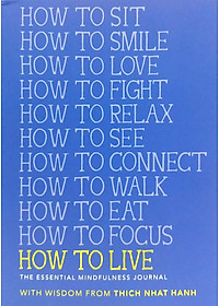 How To Live: The Essential Mindfulness Journal
