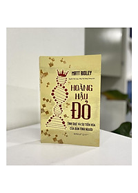 Sách Hoàng Hậu Đỏ: Tình Dục Và Sự Tiến Hóa Của Bản Tính Người - ALphabooks - BẢN QUYỀN