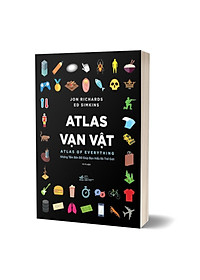 Sách Atlas Vạn Vật - Atlas Of Everything