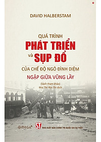 Quá trình phát triển và sụp đổ của chế độ Ngô Đình Diệm ngập giữa vũng lầy - bản in 2025