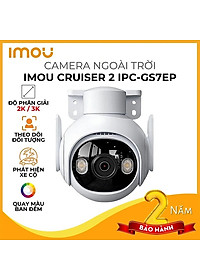 Camera Wifi ngoài trời Imou Cruiser 2 IPC-GS7EP-5M0WE - 3MP/5MP, độ phân giải cao 2K / 3K, phát hiện người và xe cộ, có màu ban đêm - Hàng chính hãng