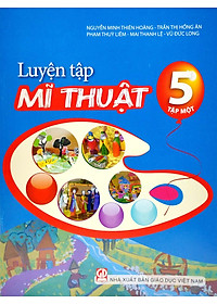Luyện Tập Mĩ Thuật 5 - Tập 1 (2023)