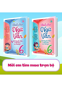 Sách Chinh Phục Ngữ Văn - Kỹ Năng Đọc Hiểu Và Viết Theo Các Thể Loại Lớp 6