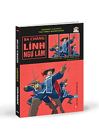Sách Graphic Classics - The Three Musketeers - Ba Chàng Lính Ngự Lâm