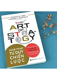 Sách - Nghệ Thuật Tư Duy Chiến Lược - Ứng Dụng Lý Thuyết Trò Chơi Trong Công Việc Và Cuộc Sống