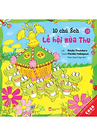 Sách Ehon - Combo 10 chú Ếch phần 3 từ tập 13 đến tập 18 gồm 6 cuốn: Món quà đặc biệt, Đi Picnic, Mở cửa bể bơi, Lần đầu đi cắm trại, Cùng nhau ngắm trăng, Lễ hội mùa Thu