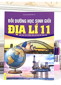 Sách - Bồi Dưỡng Học Sinh Giỏi Địa Lí 11 - Biên soạn theo chương trình GDPT mới - ndbooks