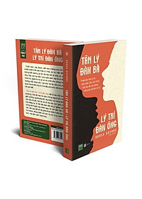 Sách Tâm Lý Đàn Bà - Lý Trí Đàn Ông