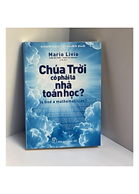 Sách Khoa Học Khám Phá - Chúa Trời Có Phải Là Nhà Toán Học?