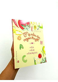 Sách Mẹ Nấu Ăn Ngon Tuyệt (Tập 1)